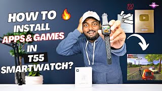 How To Download Apps and Games In T55 Smartwatch  💯😱😍🔥 [upl. by Ealasaid103]