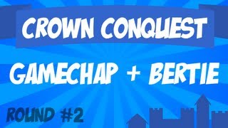 Crown Conquest Round 2  GameChap amp Bertie [upl. by Nnylyak]