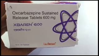 XBAREN 600 Tablet  Oxcarbazepine Tablets  XBAREN 600mg Tablet Uses Side effects benefits dosage [upl. by Suravaj]