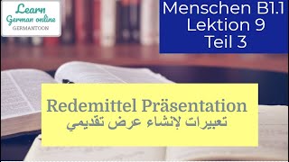 German course B11 Menschen Lektion 9 Teil 3Präsentation Redemittel Wortschatz und Sätze [upl. by Egamlat]