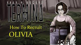 How to Recruit Olivia Fear and Hunger 2 Termina [upl. by Britni]