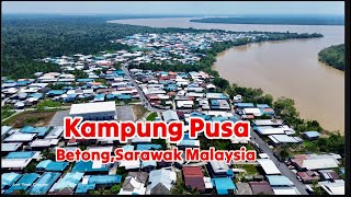 Kampung Pusa  Betong Sarawak Malaysia 2024 pusa sarawak [upl. by Christa]