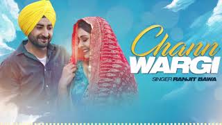 Chann Wargi  Full Audio Song   Ranjit Bawa  Payal Rajput  Latest Punjabi Songs 2018 [upl. by Anaahs]