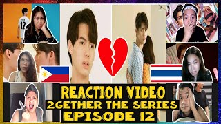 2gether The Series Episode 12  Reaction Vlog เพราะเราคู่กัน 2gethertheseries [upl. by Nosac]