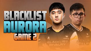 BLACKLIST vs AURORA GAME 2  WATCH PARTY WITH PALOS JOTUN LHOU AND KYLE [upl. by Zacharia]