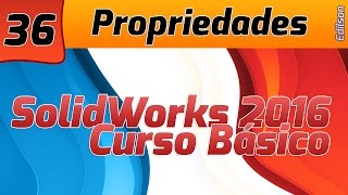 Modelagem de Peças  Aula 36 Propriedades  SolidWorks 2016 [upl. by Nader792]