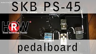 Review of the SKB PS45 Pedal board [upl. by Lisan199]