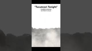 “Tucumcari Tonight” [upl. by Wehtta]