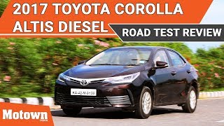 2017 Toyota Corolla Altis Diesel  Road Test Review  Motown India [upl. by Pahl53]