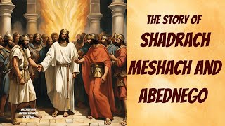 The Fiery Trial  Shadrach Meshach and Abednegos  Stand for God [upl. by Bertram584]