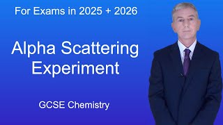 GCSE Chemistry Revision quotAlphaScattering Experimentquot [upl. by Ymas]