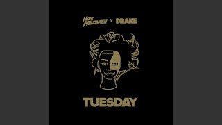 Tuesday feat Drake [upl. by Lejna]