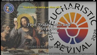 First Friday Mass and Holy Hour  April 5 2024 [upl. by Jeritah]