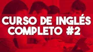 CURSO DE INGLES COMPLETO DESDE CERO NIVEL INTERMEDIO ► CLASE 2 😉 [upl. by Nani]