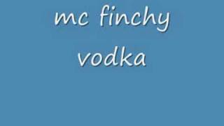 mc finchy vodka [upl. by Sosna]