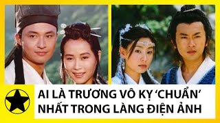 Ai là Trương Vô Kỵ “Chuẩn” Nhất Trong 7 Phiên Bản “Ỷ Thiên Đồ Long Ký” [upl. by Anyrb938]