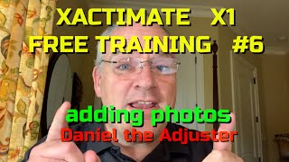 Adding Photos in Xactimate X1Claims Adjuster TrainingDaniel the Adjuster [upl. by Nylaehs]