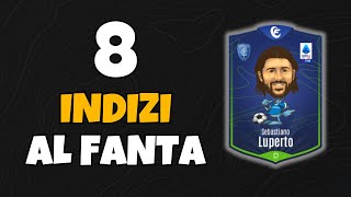 8 INDIZI al FANTA  Consigli Asta di Riparazione Fantacalcio [upl. by Mano]