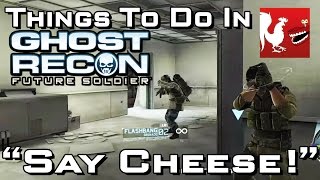 Things to Do In Ghost Recon  Say Cheese  Rooster Teeth [upl. by Teodoor452]