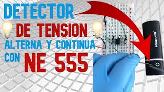 DETECTOR DE TENSION ALTERNA Y CONTINUA CON 🟢 NE 555🟢 [upl. by Dallman]