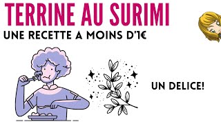 😋 TERRINE AU SURIMI 😋 une recette économique à moins d’1€ par personne se mange chaude ou froide [upl. by Alexis]