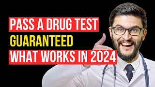 Failsafe Methods to Pass a Drug Test in 2024 [upl. by Sebbie]