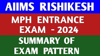 AIIMS RISHIKESH  MPH ENTRANCE EXAM 2024  SUMMARY OF EXAMINATION PATTERN  IMPORTANT DAYS [upl. by Gorey186]