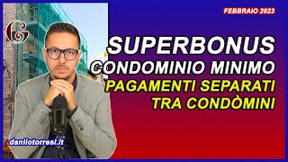 SUPERBONUS condominio minimo con pagamenti separati per le parti comuni senza condòmino incaricato [upl. by Adnocahs]