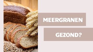 Zijn meergranenproducten gezond Uitleg van een diëtist [upl. by Nerej107]