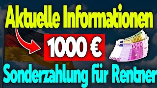 Wichtige Info 1000 € Sonderzahlung für Rentner – Wer kann sie erhalten [upl. by Nabru]