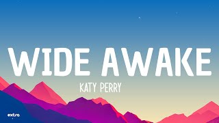 Katy Perry  Wide Awake Lyrics [upl. by Avictor]