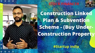 Buy underConstruction Property  Construction Linked Plan amp Subvention Scheme [upl. by Atiuqehs292]