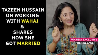 Tazeen Hussain On Working With Wahaj amp Shares How She Got Married  Pre Release  FUCHSIA [upl. by Harat]