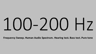 100200 Hz Frequency Sweep Human Audio Spectrum Hearing test Bass test Pure tone [upl. by Australia786]