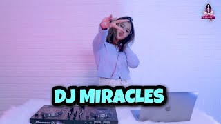 DJ MIRACLES TIKTOK VIRAL DJ IMUT REMIX [upl. by Sitnerp901]