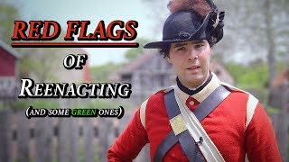 RED FLAGS of Reenacting and some green ones  Ft HMthRegtofFootndBattLI [upl. by Ardnasxela13]