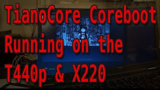 Installing and Experimenting with Tianocore Coreboot and UEFI x220 amp t440p [upl. by Ginevra]