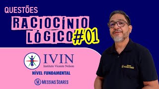 QUESTÕES DE RACIOCÍNIO LÓGICO  BANCA IVIN  01 [upl. by Legnaesoj947]