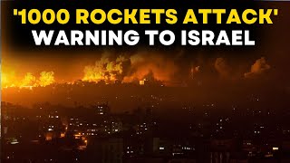 Israel War LIVE Iran Proxies 1000 Rockets Attack Warning To Israel As Hezbollah Ready For War [upl. by Esirec267]