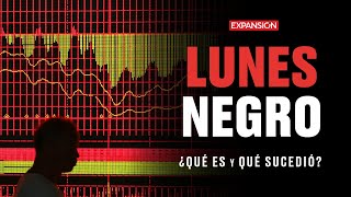 LUNES NEGRO ¿Qué es y qué pasó en los mercados Esto debes saber  Últimasnoticias [upl. by Phaidra297]