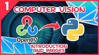 OpenCV Python Tutorial 1  Introduction amp Images [upl. by Radnaskela]