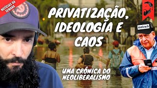 IDEOLOGIA PRIVATIZAÇÃO E CAOS UMA CRÔNICA DO NEOLIBERALISMO [upl. by Cowey385]