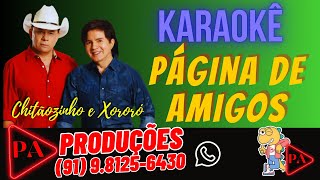 Karaokê  Página de Amigos  Chitãozinho e Xororó Com Letra [upl. by Nitsid596]