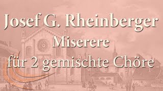 Josef Gabriel Rheinberger 18391901 Miserere mei JWV 11 Psalm 25 [upl. by Nnairrehs169]