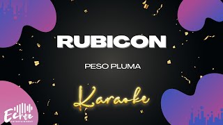 Peso Pluma  RUBICON Versión Karaoke [upl. by Eiznikcm]