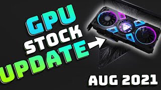 GET READY for whats NEXT GPU Stock Pricing and Availability Update amp Analysis  August 2021 [upl. by Yvonne642]