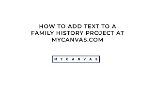 Text Editing Add Text to a Family History Project  MyCanvas [upl. by Arabela27]