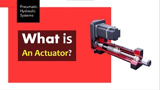 What is an Actuator  Types of Actuators  Applications of Actuators [upl. by Cahn493]