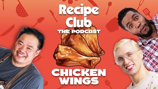 CHICKEN WINGS S3•E21  Recipe Club Podcast [upl. by Einnej]