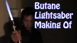 Butane Lightsaber Making Of  BeatTheBush [upl. by Radmilla]